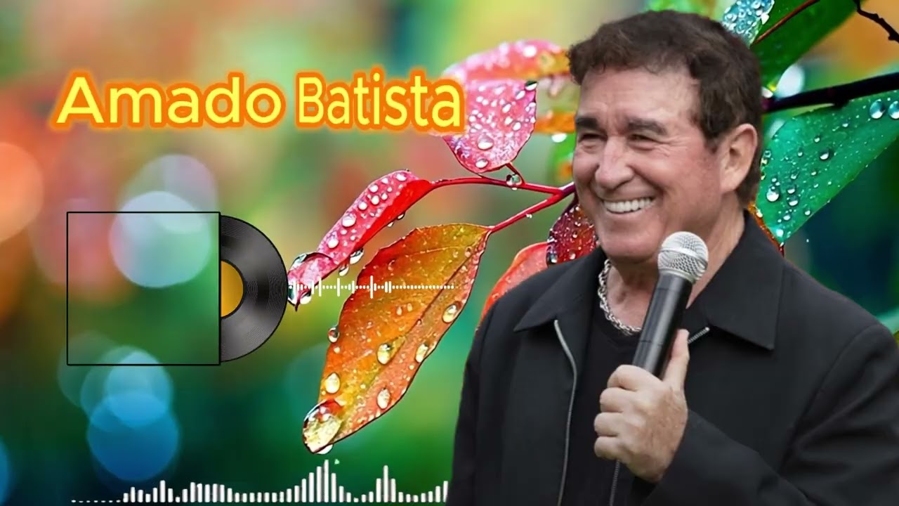 Amado Batista – Sucessos românticos que despertam sentimentos profundos 💘🎵