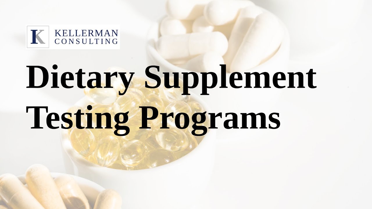 Dietary Supplement Testing Programs | Kellerman Consulting