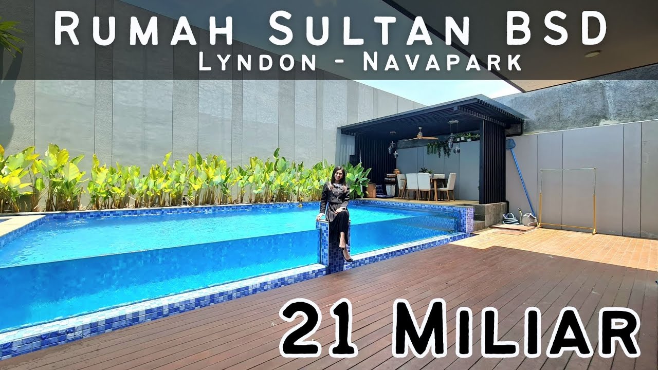 RUMAH SULTAN BSD !! LYNDON - NAVAPARK !!
