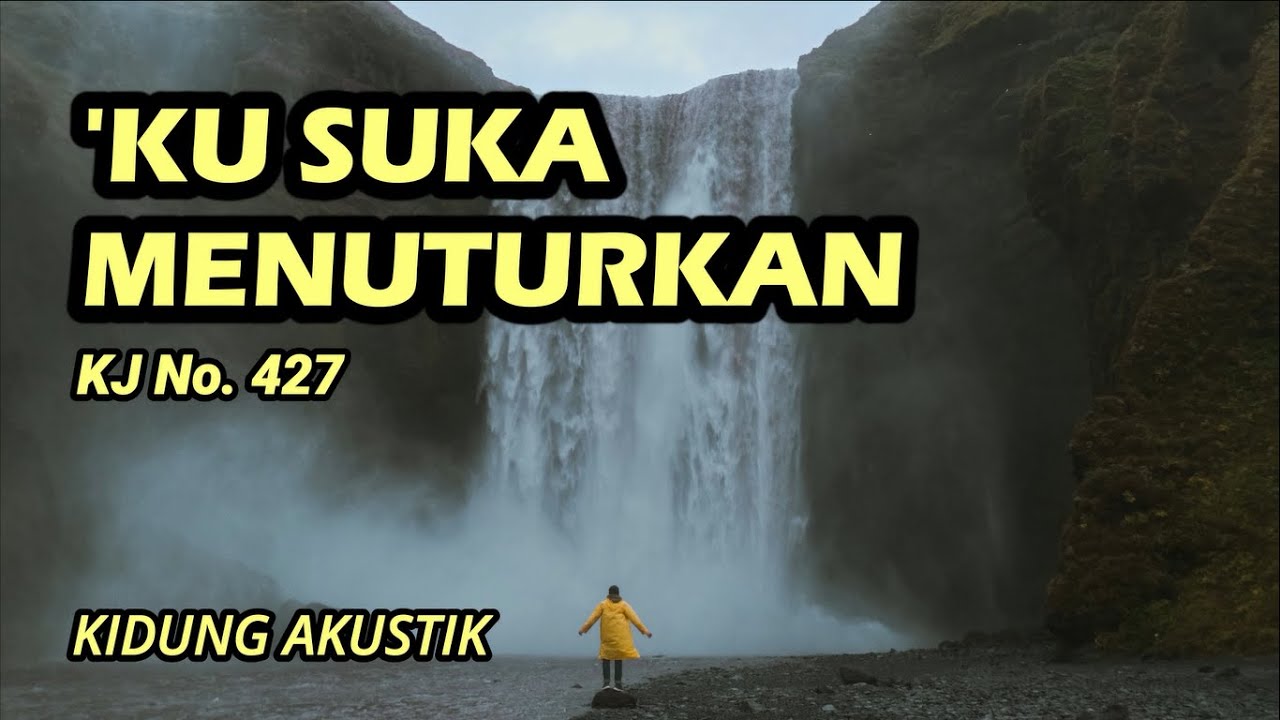 'KU SUKA MENUTURKAN (KJ 427) - Kidung Akustik