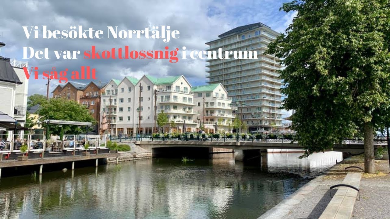 Vi besökte Norrtälje. Det var skottlossning i centrum, vi såg allt.