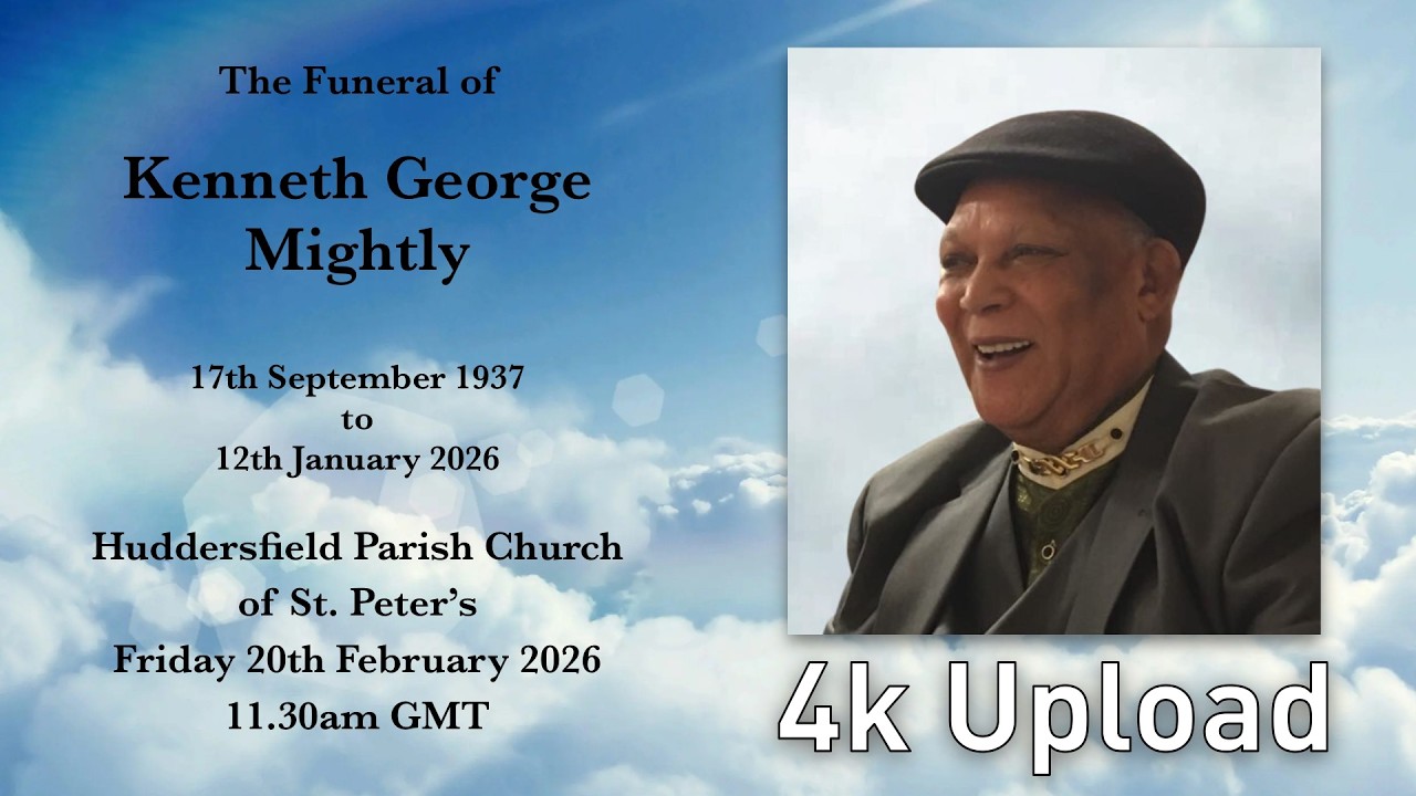 The Funeral of Kenneth George Mightly - 4K Upload - 20th Feb 2026