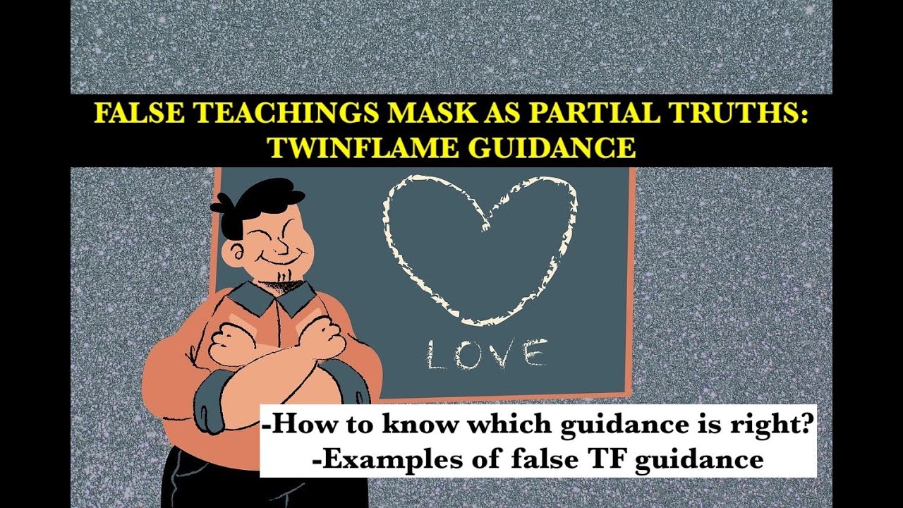 False Teachings Masking as Partial Truths: Twin Flame Guidance #twinflameunion