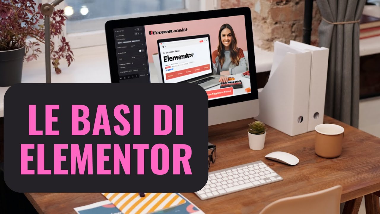 Le basi di Elementor: tutorial pratico aggiornato al 2024