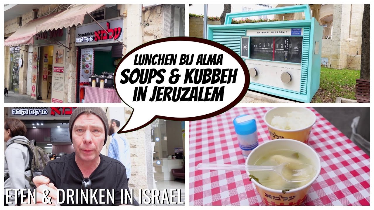 Lunchen bij Alma (Soups & Kubbeh) in Jeruzalem | Eten in Drinken in Isra&euml;l | Michell's Keuken