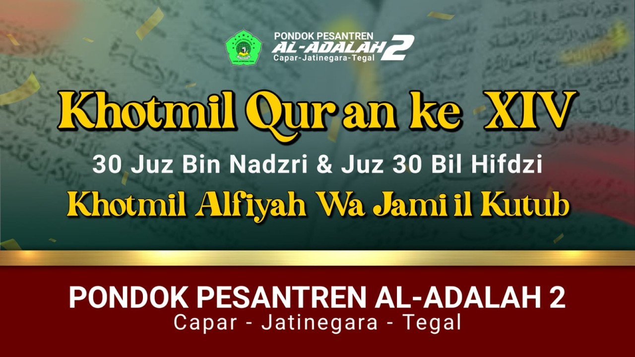 Haflah Akirussanah & KHotmil Qur'an Ke-XIV Ponpes Al-Adalah