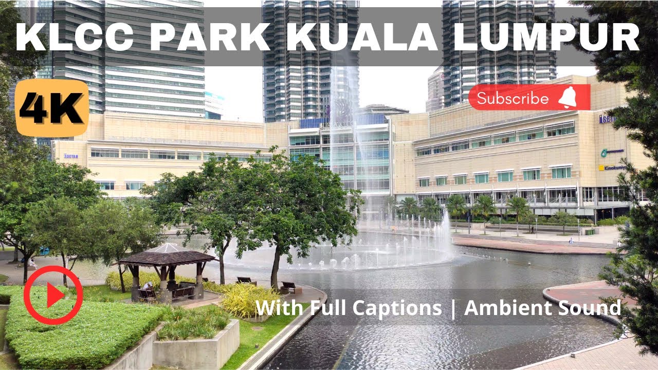 [4K] Walking Tour KLCC Park Kuala Lumpur 2022 | With Full Captions | Bird Sounds