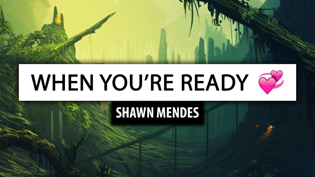 Shawn Mendes ‒ When You're Ready [Lyrics] 🎤