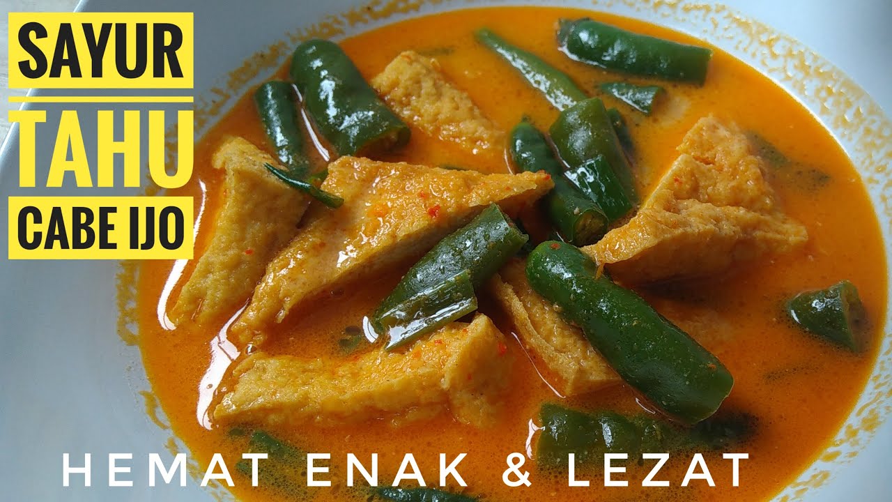 Resep Sayur Tahu Cabe Ijo | Sederhana Dijamin Enak dan Lezat