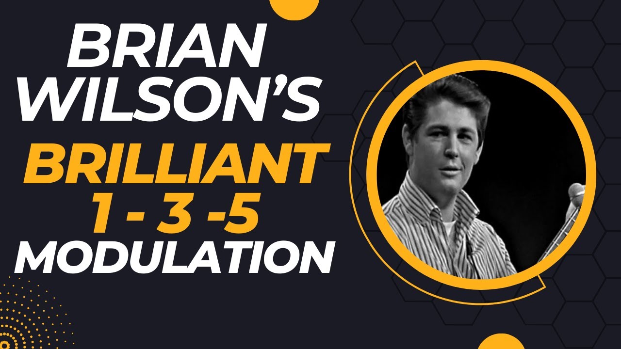 Brian Wilson's Brilliant 1-3-5 Modulation