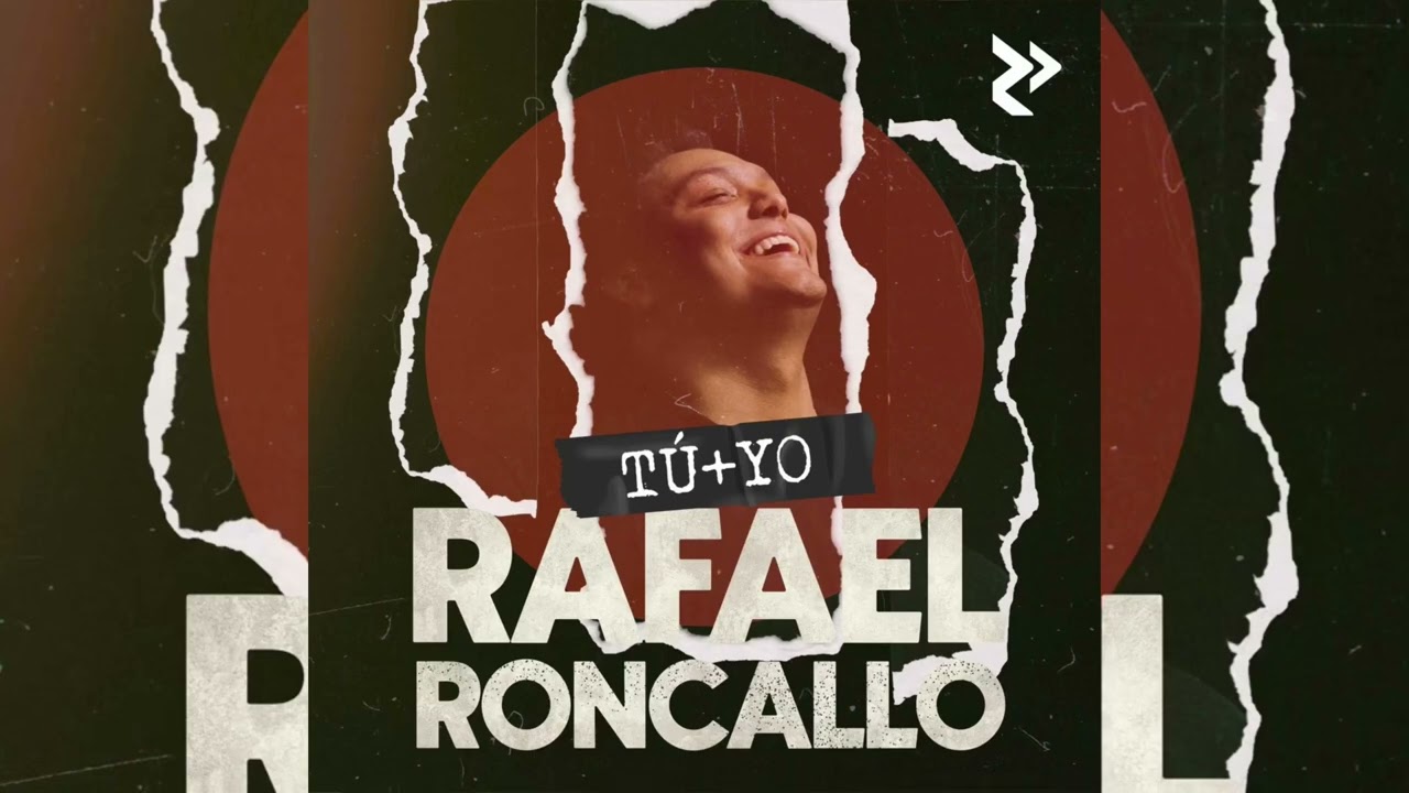 Tú + Yo - Rafael RONCALLO (AUDIO)