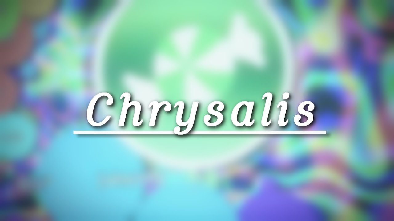 Chrysalis🦋