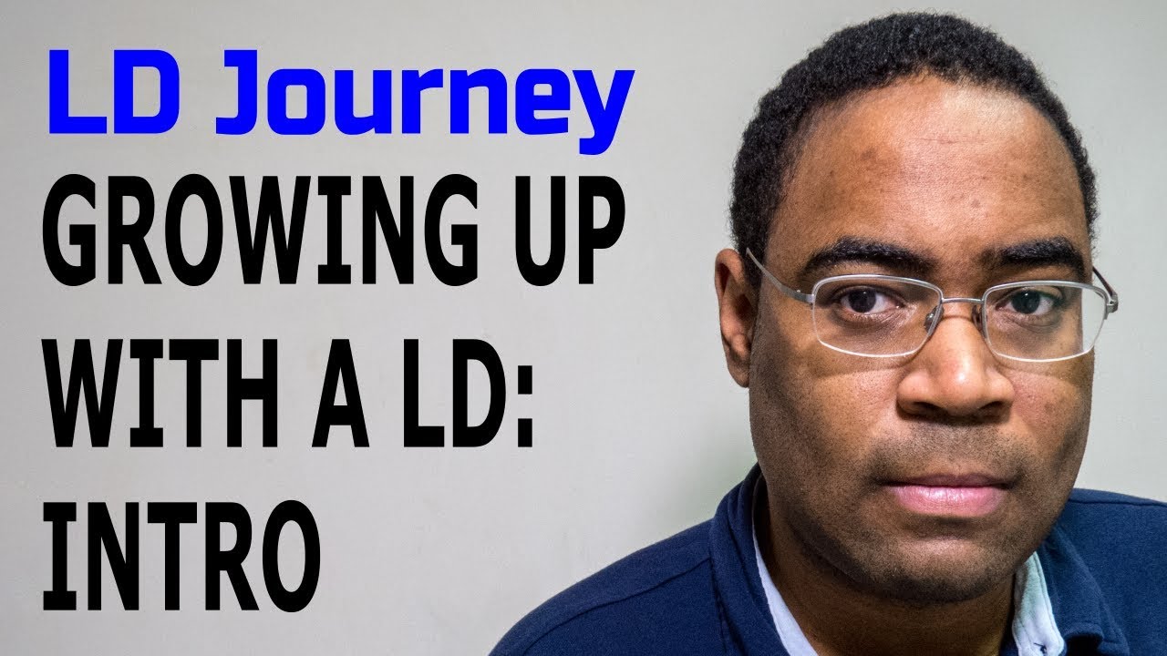 Growing Up With a Learning Disability: Intro