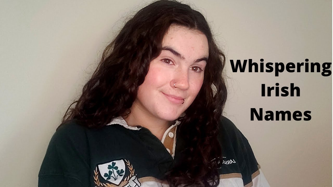 whispering irish names asmr