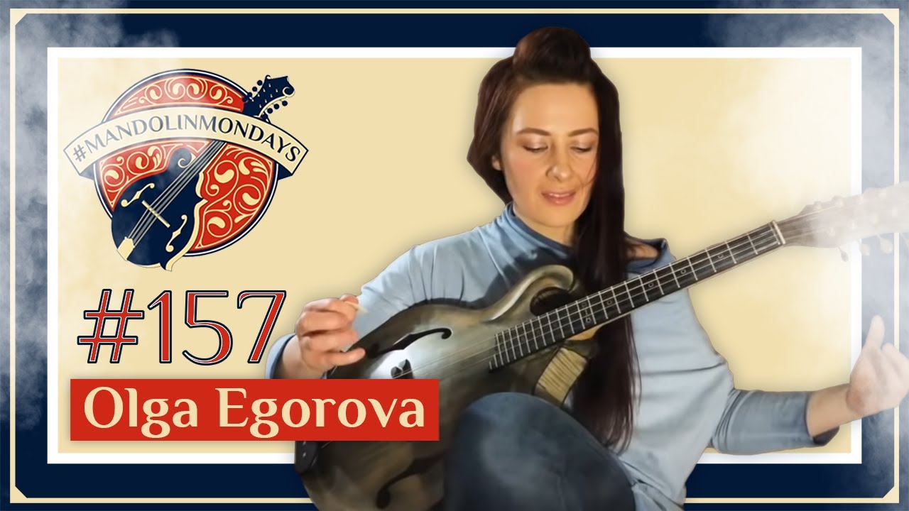 Mandolin Mondays Featuring Olga Egorova /// Russian - Ukrainian Medley