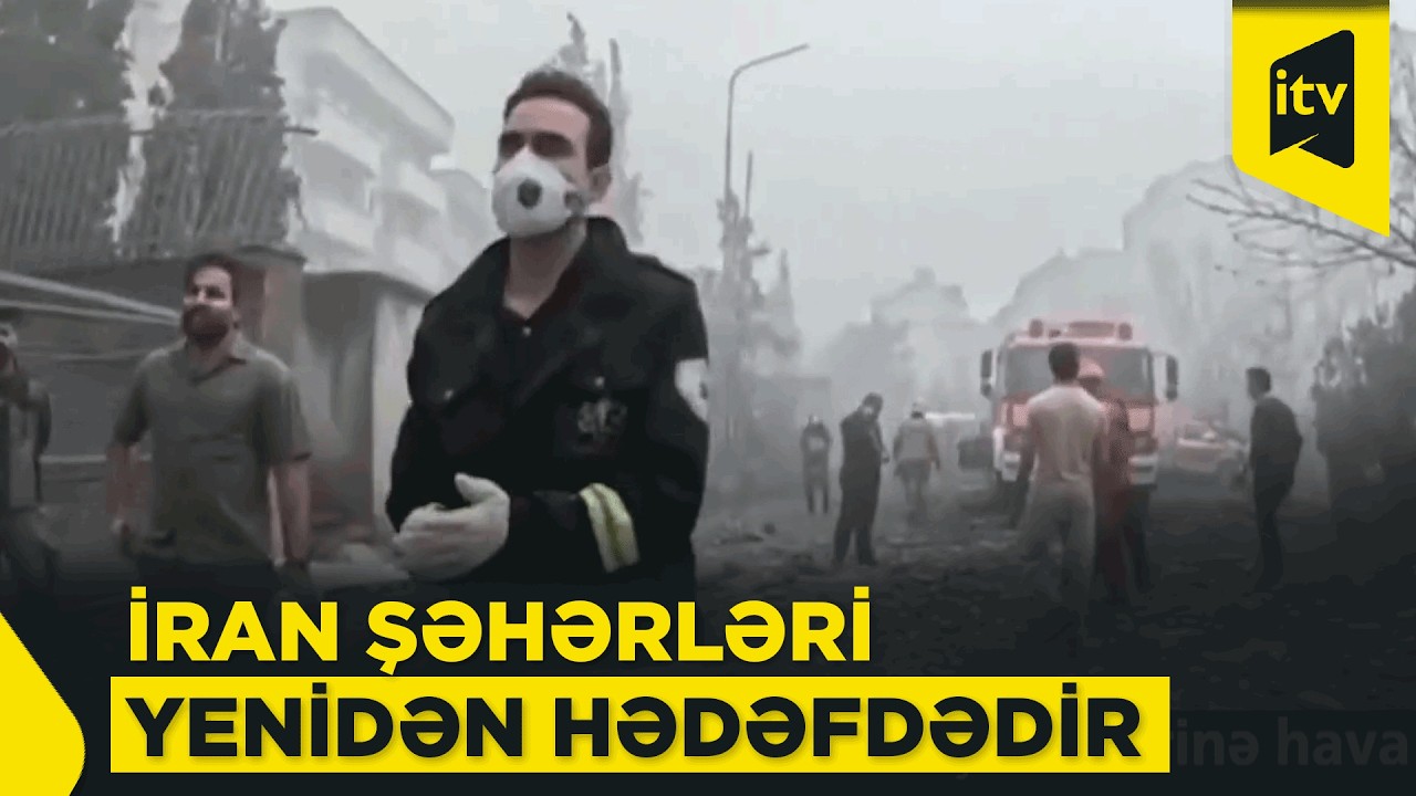ABŞ və İsrail İranın bir sıra şəhərlərinə hava zərbələri endirdi