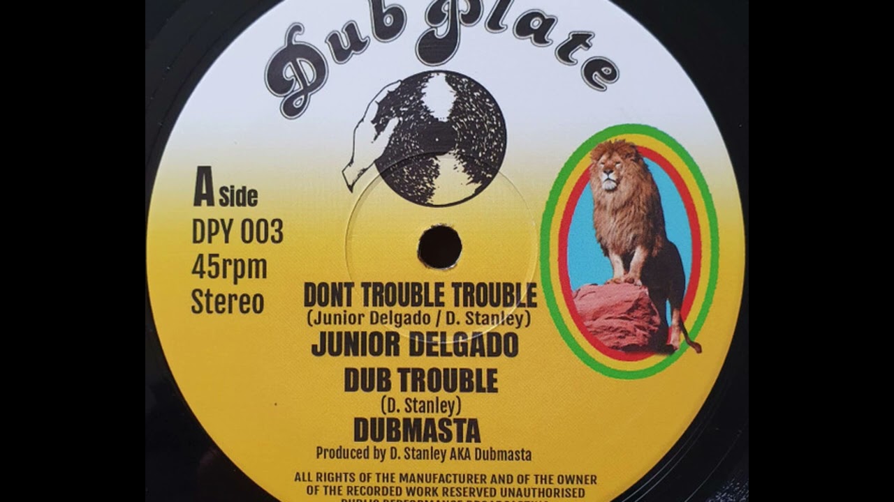 JUNIOR DELGADO ♦ Don't Trouble Trouble / Dub {DUB PL ATE 12"}