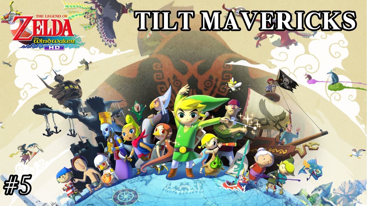Tilt Mavericks: The Legend of Zelda Wind Waker HD - Part 5 | The Green Thing