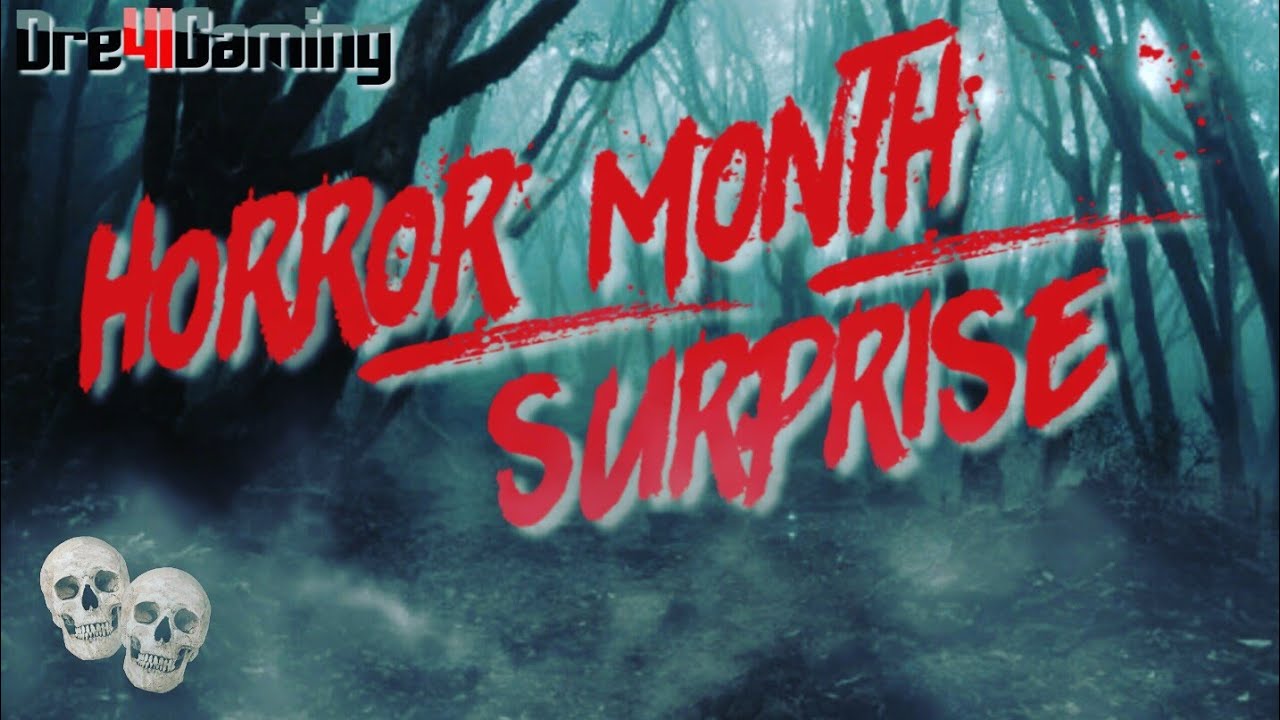 Dre41Gaming: Horror Month Surprise Ep 8