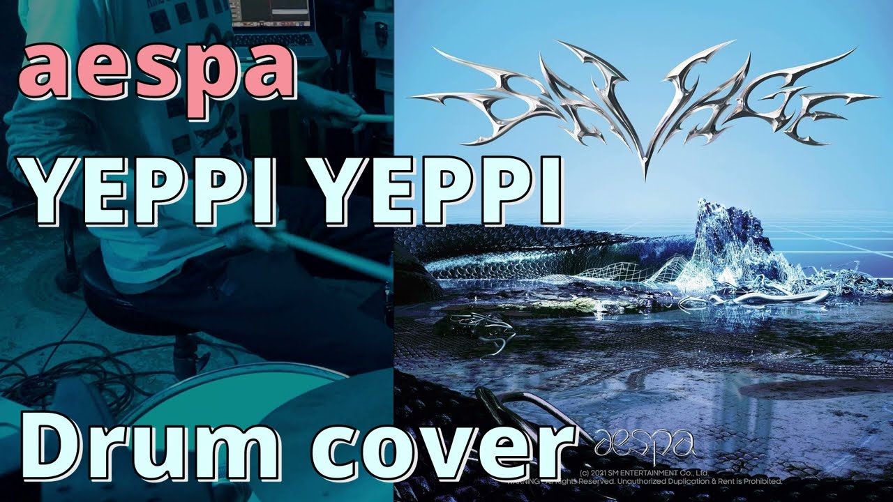 aespa - YEPPI YEPPI [Drum cover]