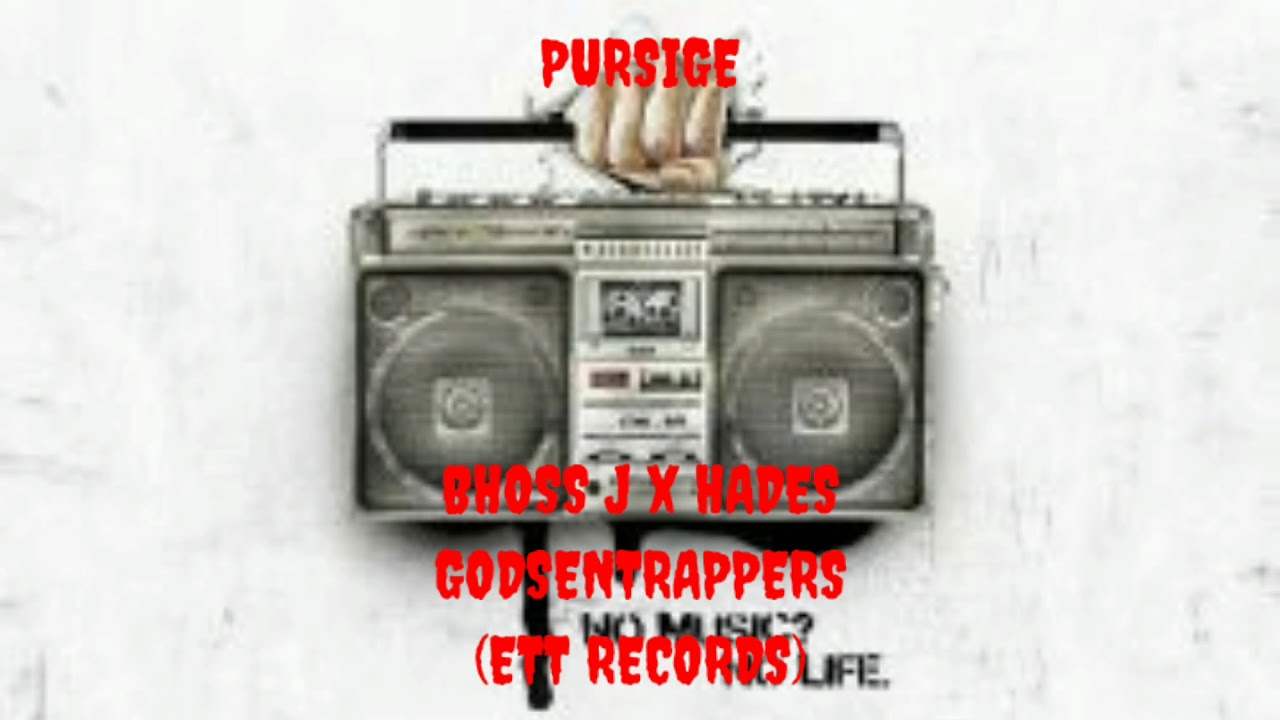 PURSIGE BHOSS J x HADES (GODSENTRAPPERS) ETT RECORDS