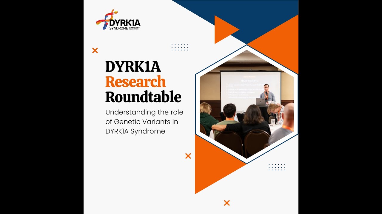 DYRK1A Research Roundtable - Understanding the role of Genetic Variants in DYRK1A Syndrome