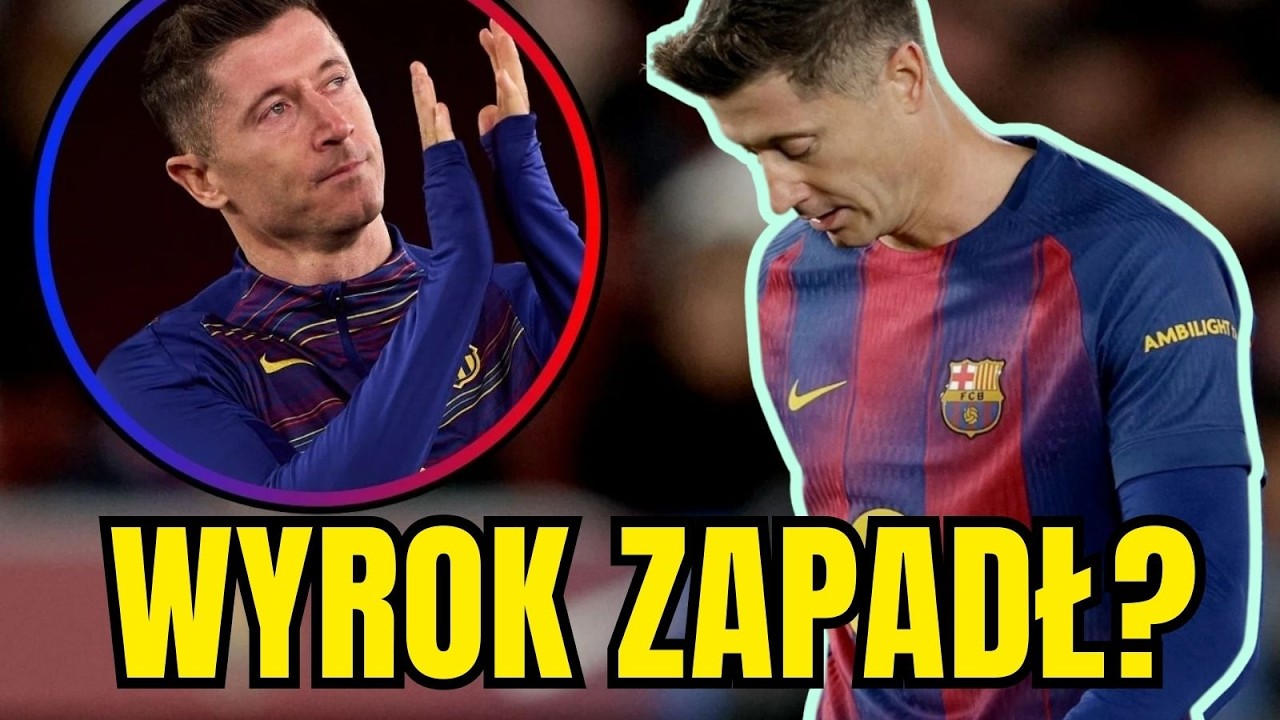 Wyrok Na Lewandowskiego? Szokujące Kulisy Decyzji W Barcelonie