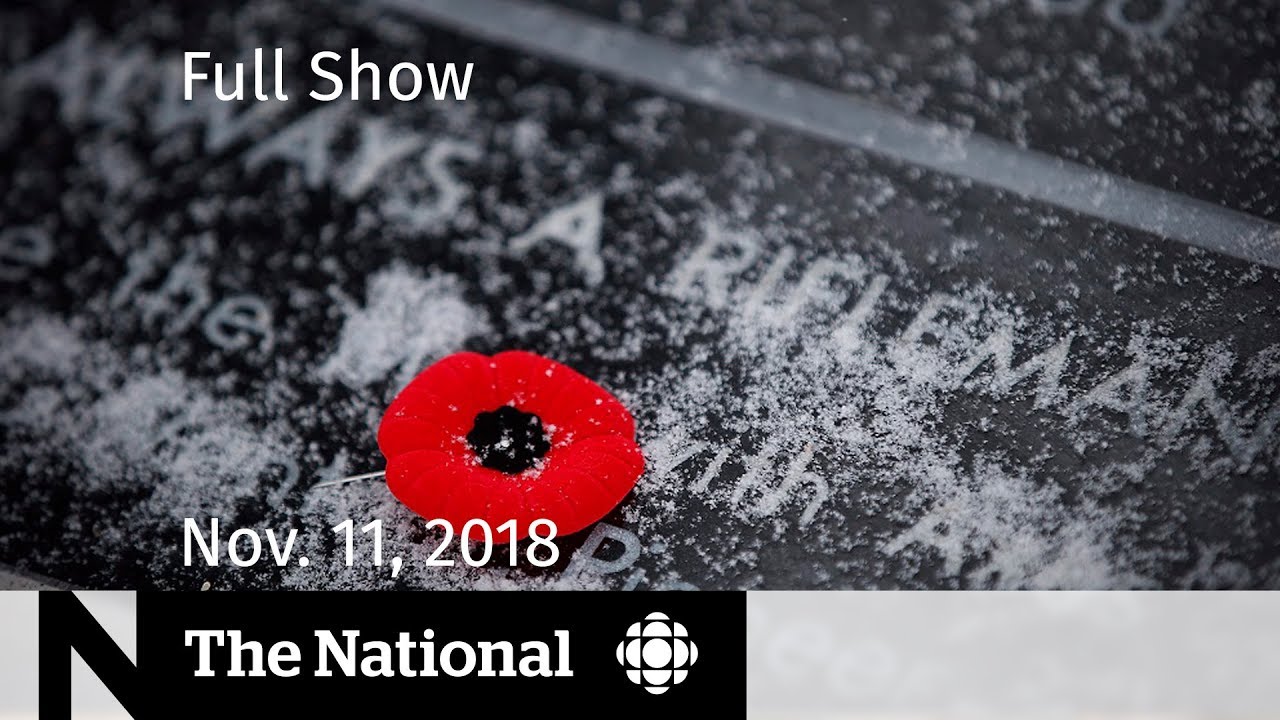 The National for November 11, 2018 &mdash; Remembrance Day, California Fires, Silver Cross Mother
