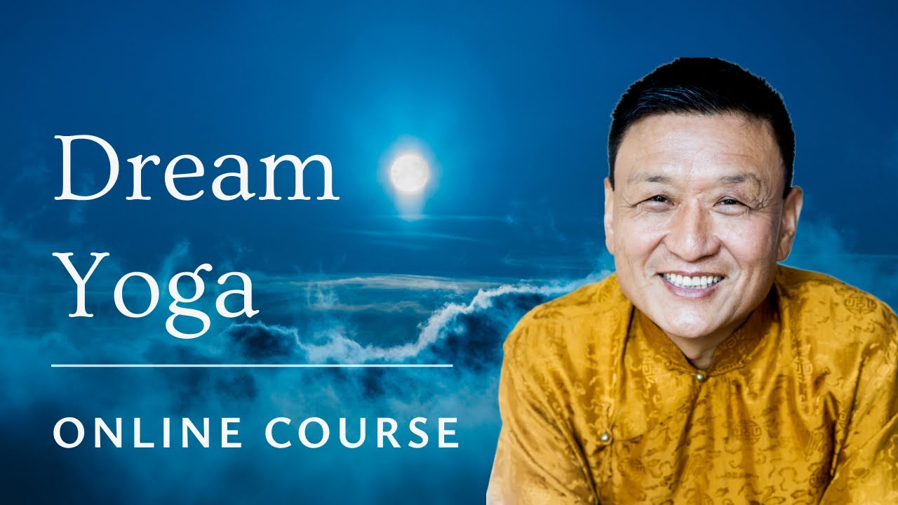🧘 🌙  Dream Yoga ✨ Tenzin Wangyal Rinpoche | Wisdom Academy Online Course | Awaken in your dreams