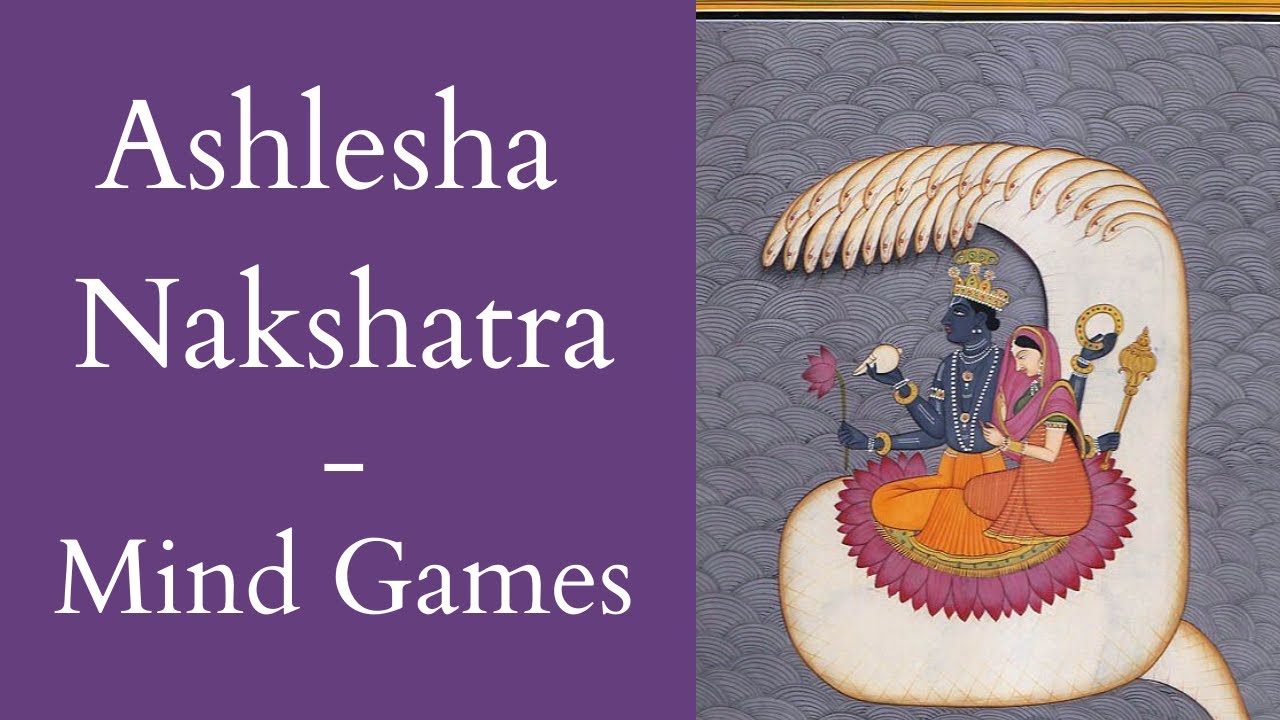 Ashlesha-Nakshatra of Mind Games