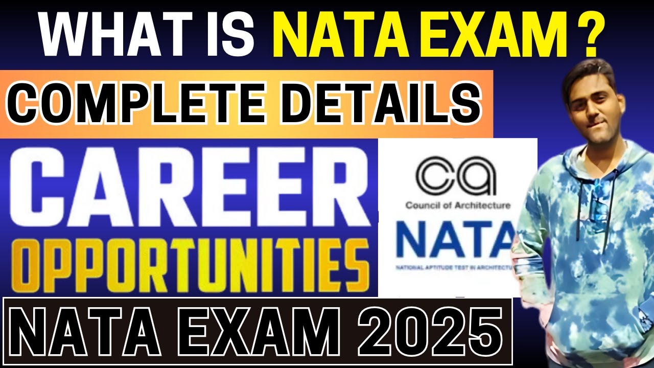 NATA 2025 Complete Details, Eligibility, Exam Pattern, Application, Dates, Syllabus, Pattern, Admit