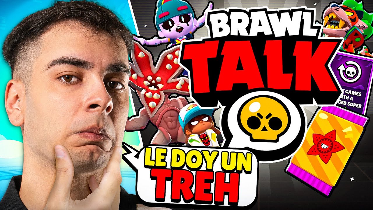 REACCIONANDO A LA BRAWL TALK !! DECEPCI&Oacute;N? ADI&Oacute;S A LAS HIPERCARGAS ??!!