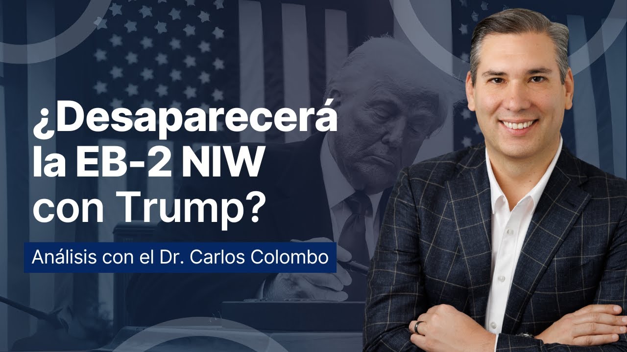 ¿Trump cancelará la EB-2 NIW? Abogado de inmigración ofrece su análisis como experto