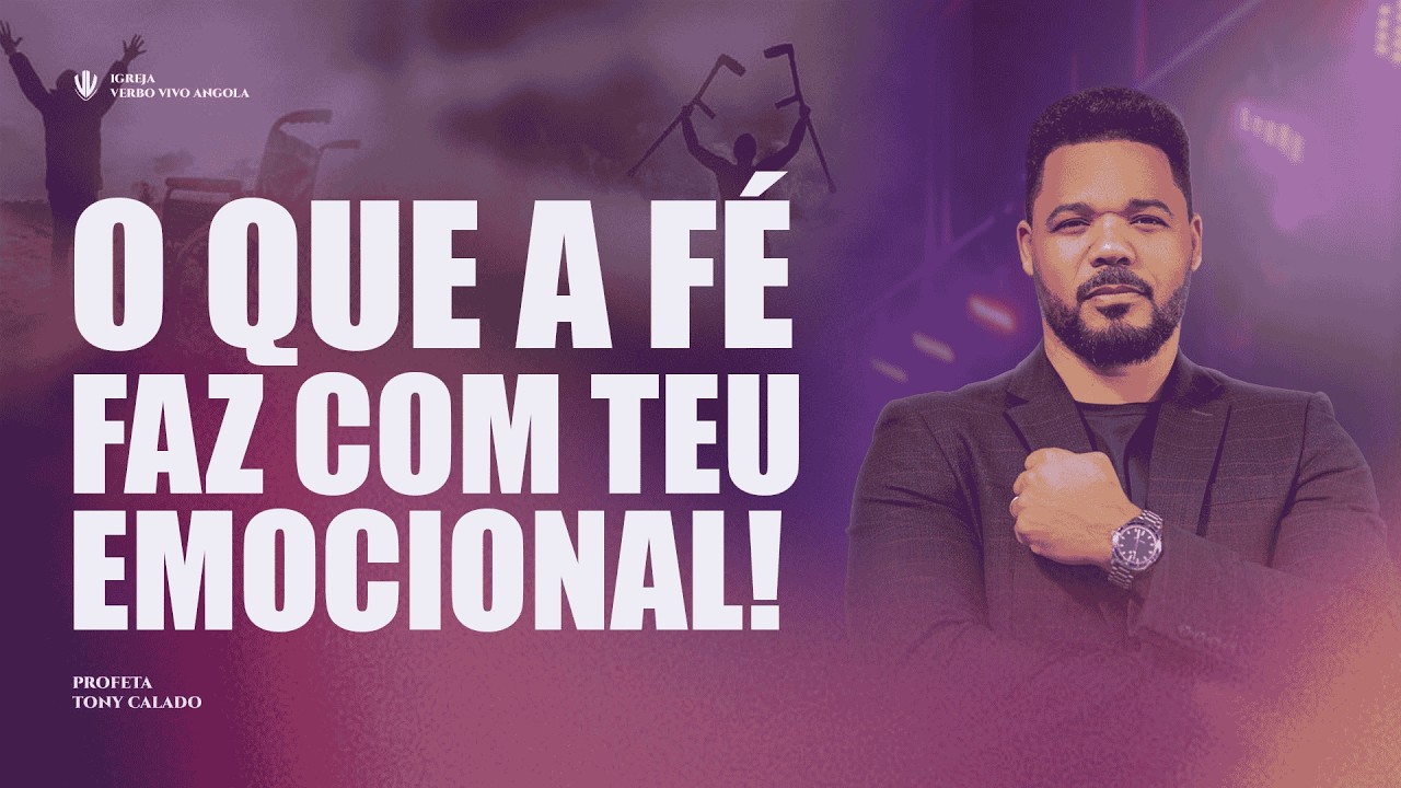 O Que A Fé Faz Com Teu Emocional | Tony Calado