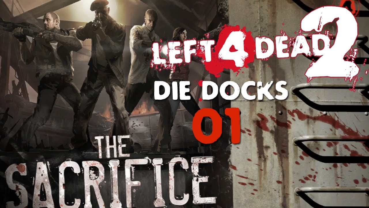Left 4 Dead 2 [DE] Let's Play Together | The Sacrifice: Part 1 – Die Docks