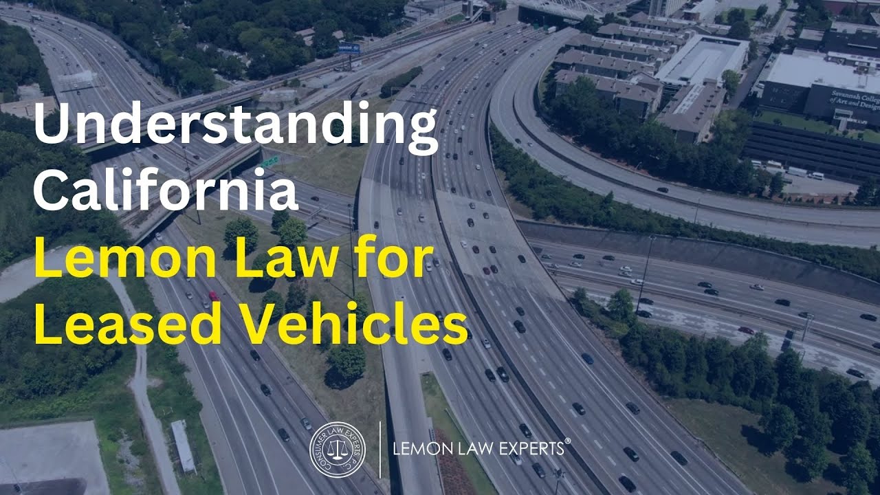 Understanding California Lemon Law for Leased Vehicles
