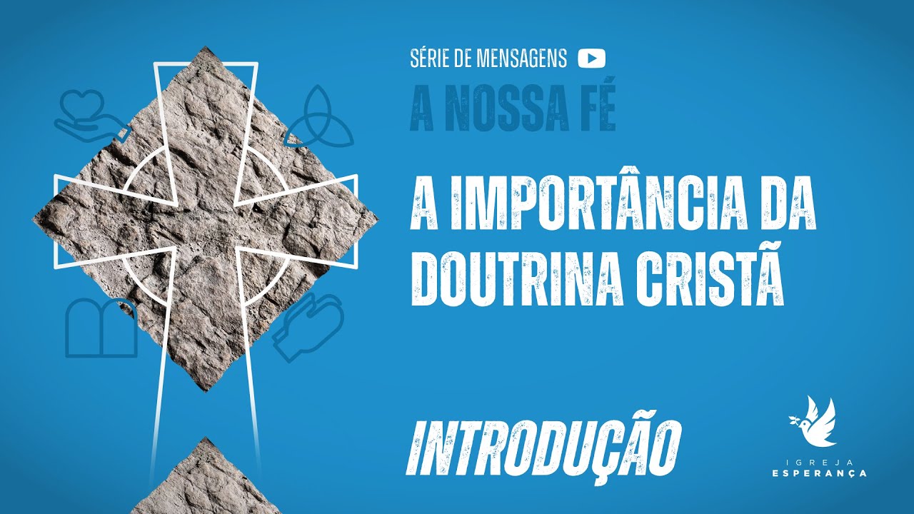 A Nossa Fé: A Importância da Doutrina Cristã - Igor Miguel
