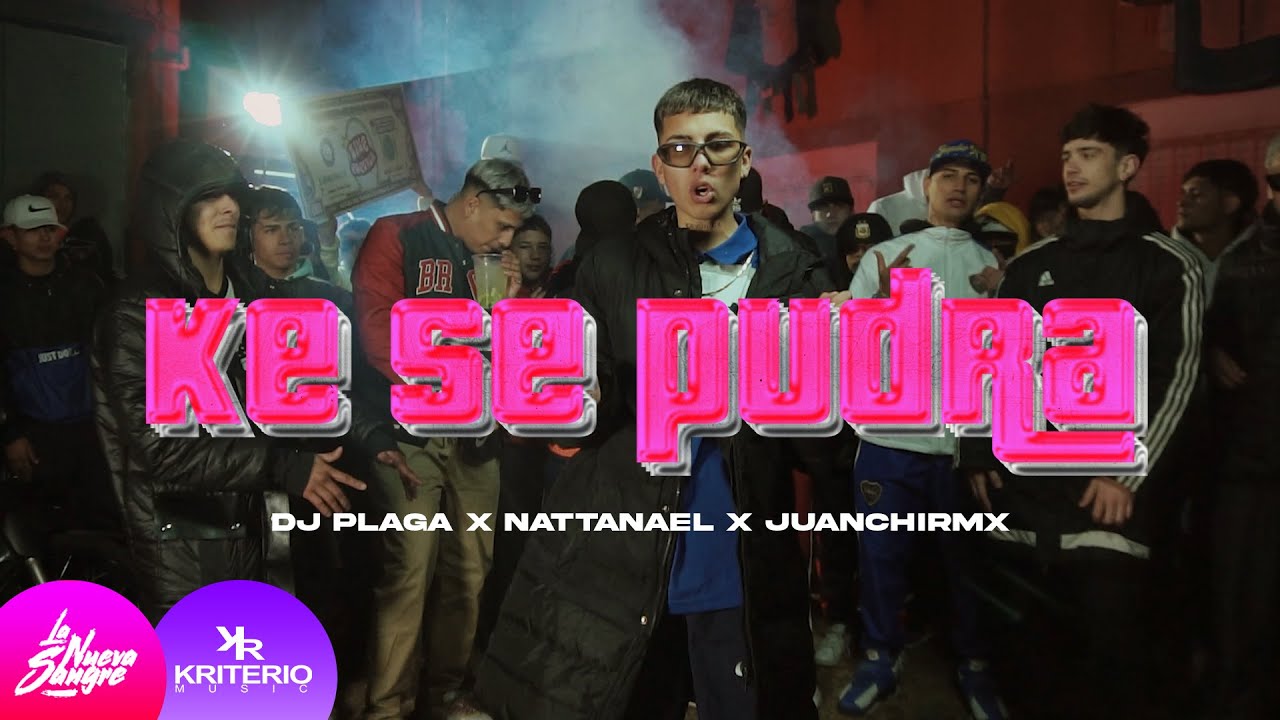 KE SE PUDRA - DJ Plaga, Nattanael, Juanchirmx - La Nueva Sangre (Video Oficial)