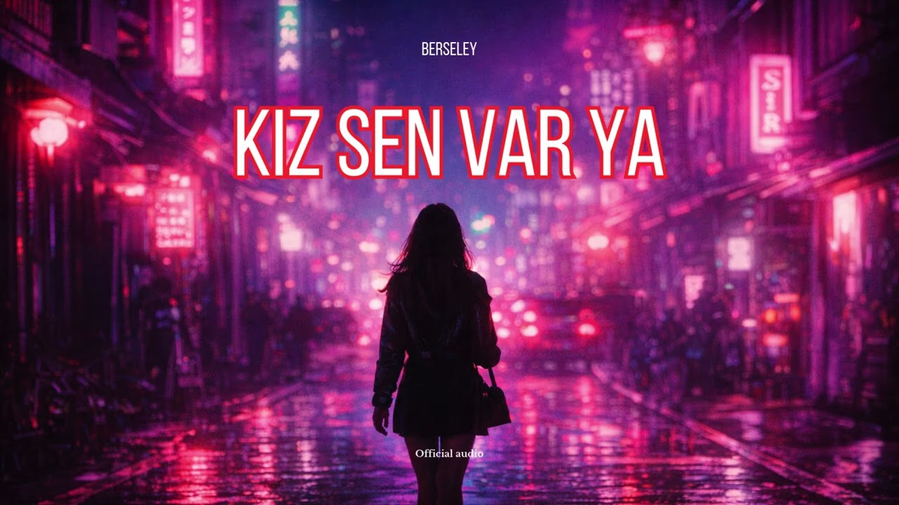 BERSELEY - Kız Sen Varya (Official Audio) | Yeni Yaz Hit Şarkı