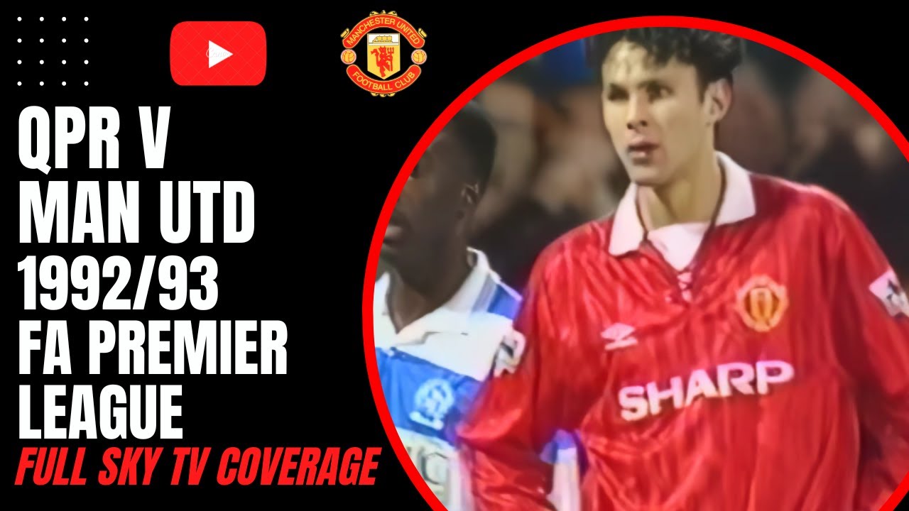 QPR v Man Utd | 1992/93 FA Premier League | Full Sky TV Coverage