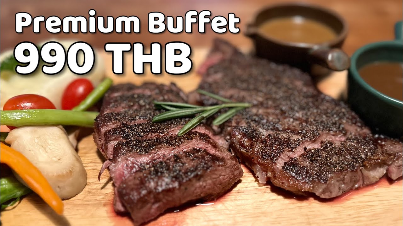 บุปเฟ่ต์สเต็กสุดพรีเมี่ยม 990 บาท 2 ชม. Premium Steak Buffet @Beef Express - Bangkok