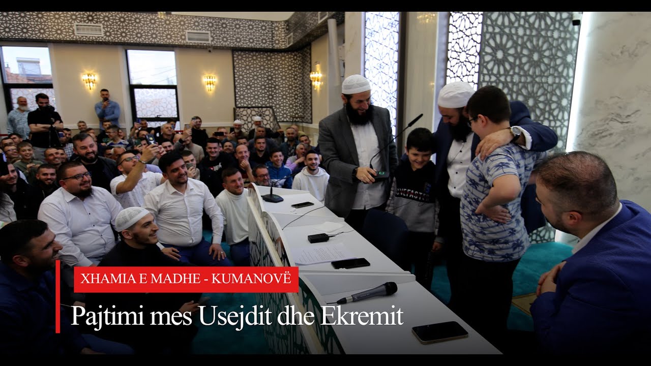 Pajtimi mes Usejdit dhe Ekremit në Xhamin e madhe - Hoxhë Fatmir Latifaj