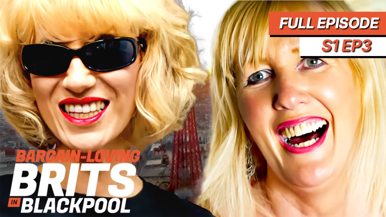 Bargain Loving Brits In Blackpool | Season 1 Episode 3 | Full Episode