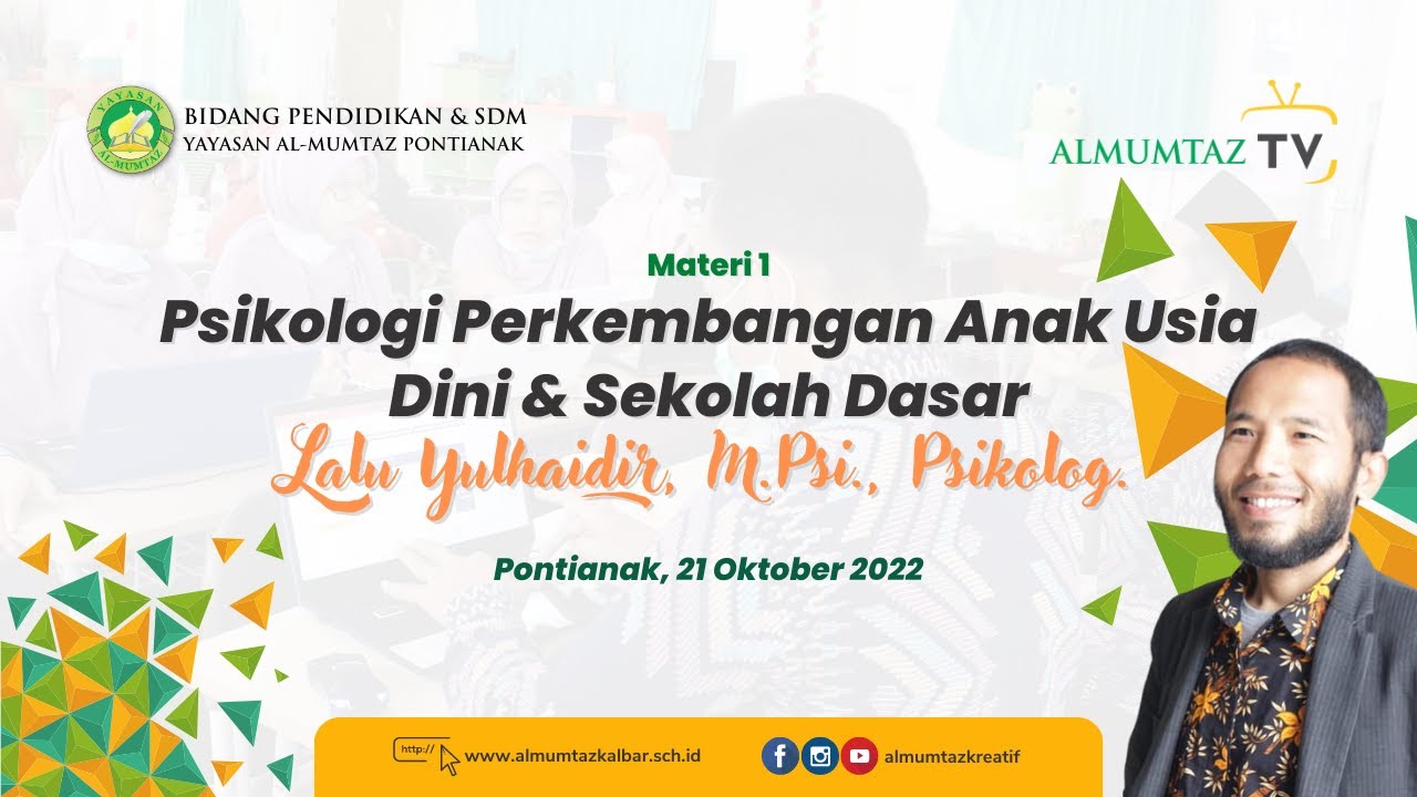 Psikologi Perkembangan Anak Usia Dini & Sekolah Dasar | Lalu Yulhaidir, M.Psi., Psikolog.