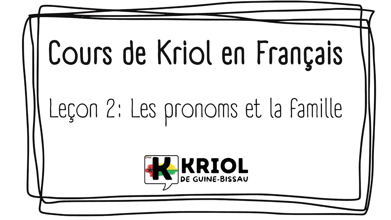 Cr&eacute;ole / kriol de Bissau Cours 2 : La famille
