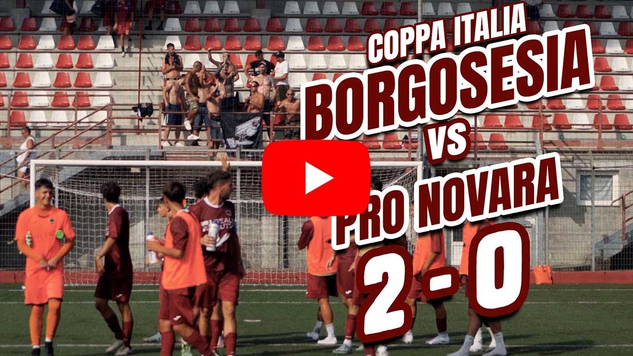 COPPA ITALIA - Borgosesia Calcio - Pro Novara 2-0