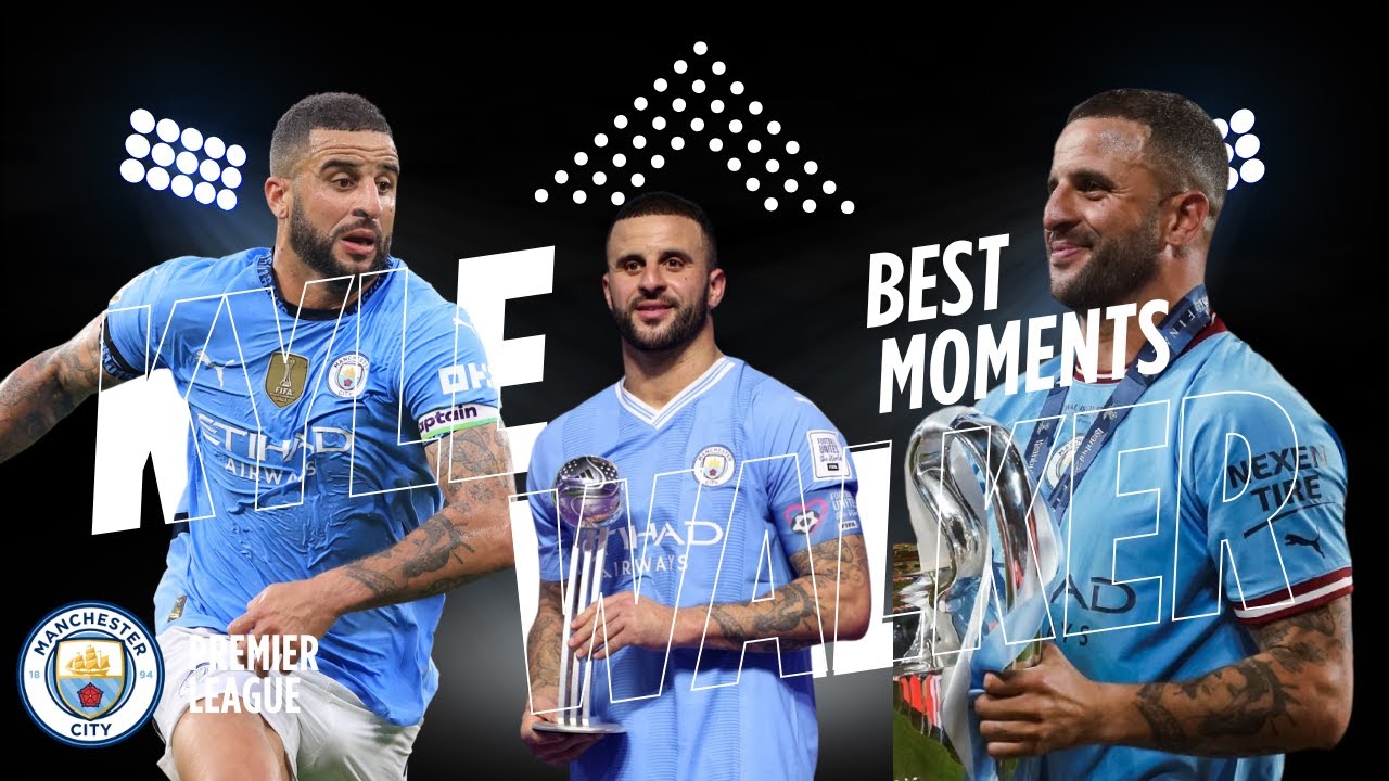 Kyle Walker&rsquo;s Best Premier League Highlights: ICONIC Moments You Can&rsquo;t Miss!