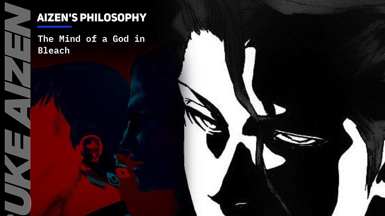 Aizen's Philosophy: The Mind of a God in Bleach