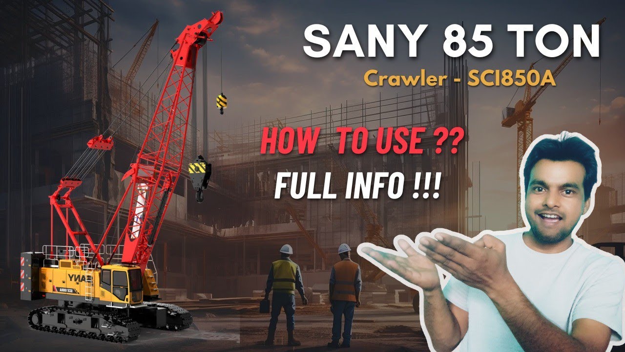 Sany 85 Ton Crawler Crane 📚💯 Sikhne Ka Sabse Asan Tarika 😅🤑 || Santosh Pal Vlog