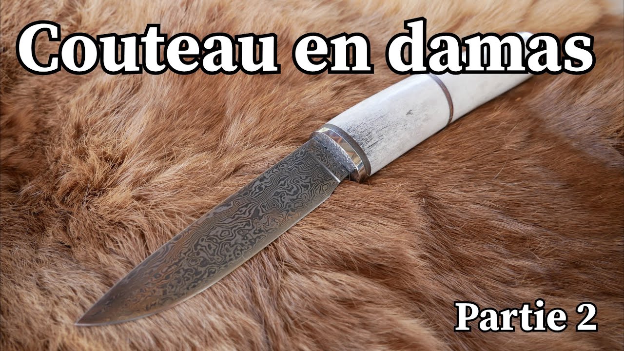 On forge un couteau en damas (Part.2) [FIN]